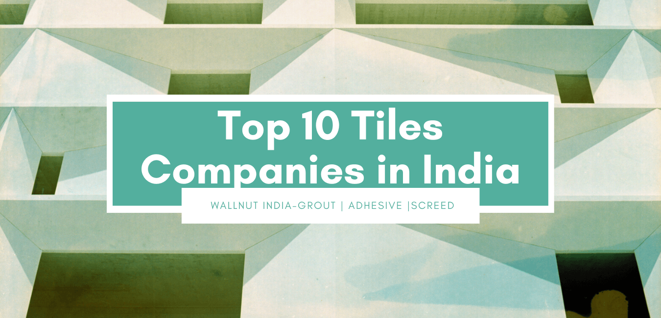 Top 50 Tiles Company In India 2020 Solution by Surferpix