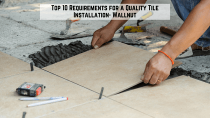 wallnut tile installation